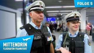 Deutschlands größte Polizeidienststelle Teil 1  Mittendrin  Flughafen Frankfurt 5 [upl. by Tuinenga870]