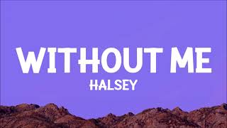 Halsey  Without Me Lyrics [upl. by Letreece980]