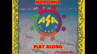 NORONHA ASA DE AGUIA PLAY ALONG [upl. by Yenrab]