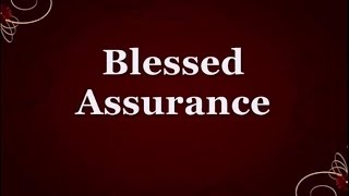 Blessed Assurance by Fanny Crosby  Worship Video Lyrics [upl. by Leviram]