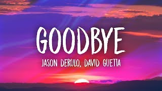 Jason Derulo amp David Guetta  Goodbye Lyrics ft Nicki Minaj amp Willy William [upl. by Notrub]