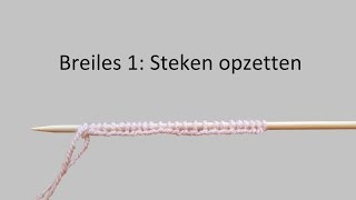 Leren breien Breiles 1 steken opzetten [upl. by Safko]