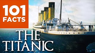 101 Facts About The Titanic [upl. by Niwled]