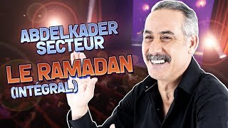 ABDELKADER SECTEUR  LE RAMADAN  KADER AOUN PROD عبدالقادر سيكتور  مقطع  رمضان  كامل [upl. by Gagnon]