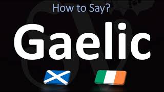 How to Pronounce Gaelic CORRECTLY  Irish VS Scottish [upl. by Dorweiler]