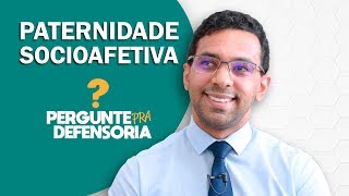 Paternidade socioafetiva O que é Como fazer o reconhecimento [upl. by Nelloc]