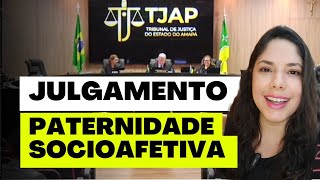 JULGAMENTO PATERNIDADE SOCIOAFETIVA [upl. by Brotherson66]