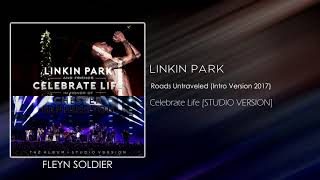 Linkin Park  Roads Untraveled Intro Version 2017 STUDIO VERSION [upl. by Ayana656]